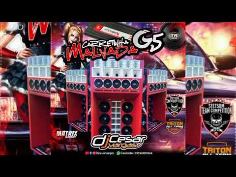 CARRETINHA MALVADA G5 - DJ CESAR VARGAS