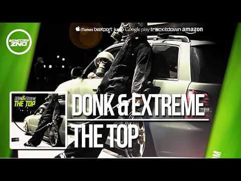 DNZF350 // DONK & EXTREME - THE TOP (Official Video DNZ RECORDS)