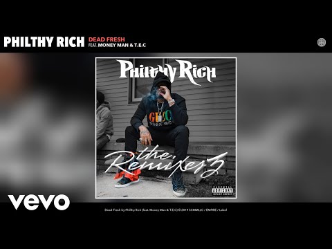 Philthy Rich - Dead Fresh (Remix) (Audio) Remix ft. Money Man, T.E.C