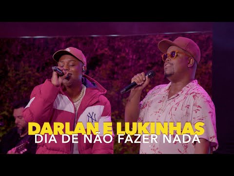 Darlan, @lukinhascantor - Dia De Não Fazer Nada (Ao Vivo)