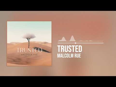 Malcolm Rue - Trusted (Official Audio)