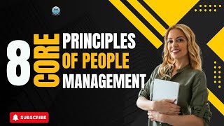 People Management Skills for New Leaders:  The 8 Core Principles of People Management