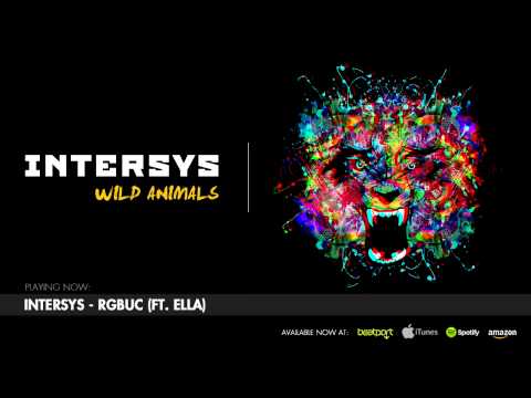 InterSys ft. Ella - RGBUC (Original Mix)