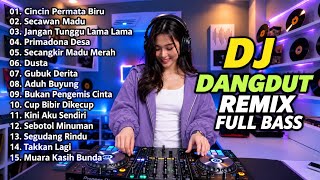 Download lagu DJ DANGDUT LAWAS REMIX SLOW FULL BASS || DJ CINCIN PERMATA BIRU | DJ SECAWAN MADU mp3