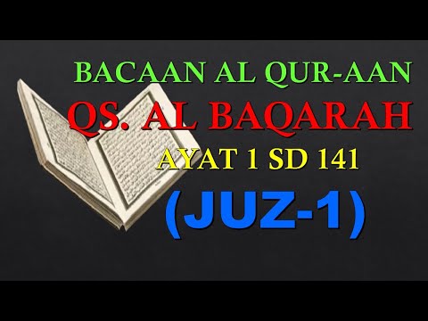 BACAAN AL QURAN MERDU SURAH AL BAQARAH AYAT 1 SD 141 (JUZ-1)