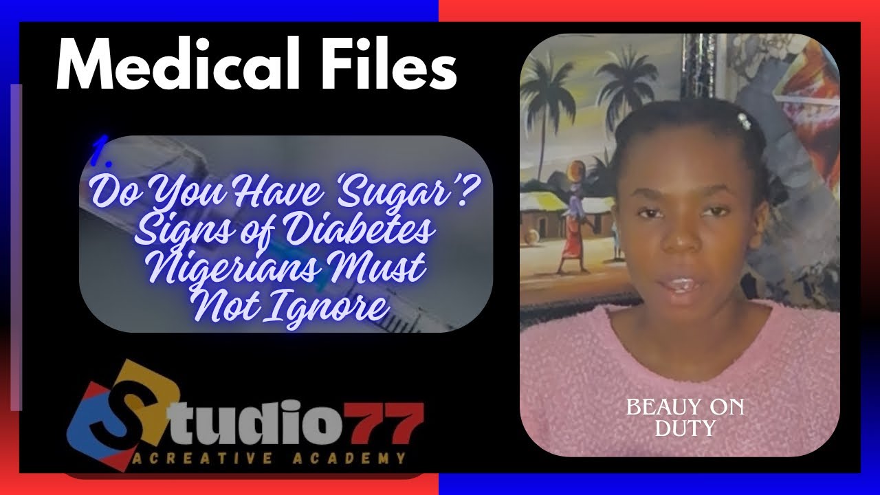 Diabetes Is Not Just ‘Sugar’: The Silent Epidemic Affecting Young Nigerians