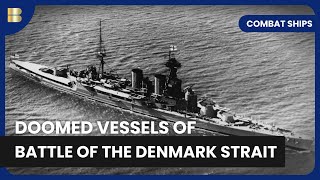 The Battle of the Denmark Strait - Combat Ships - History Documentary