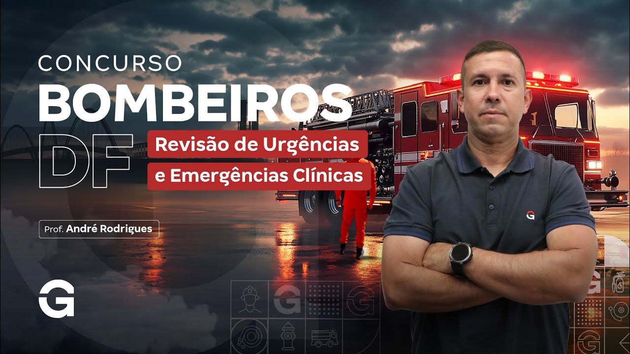 Concurso Bombeiros DF: Revisão de Urgências e Emergências Clínicas | André Rodrigues