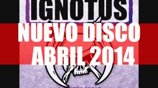 IGNOTUS - Indomable (Adelanto nuevo disco 