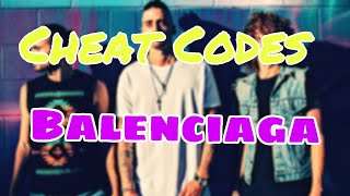Cheat Codes - Balenciaga (Lyrics)