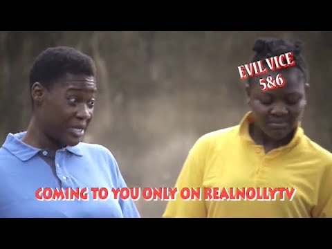 EVIL VICE 5&6 (OFFICIAL TRAILER) - 2019 LATEST NIGERIAN NOLLYWOOD MOVIES