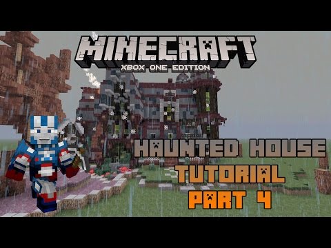 DustinsMC - Minecraft Xbox One: Haunted House Tutorial - Part 4 (Xbox,Ps,PC,PE)