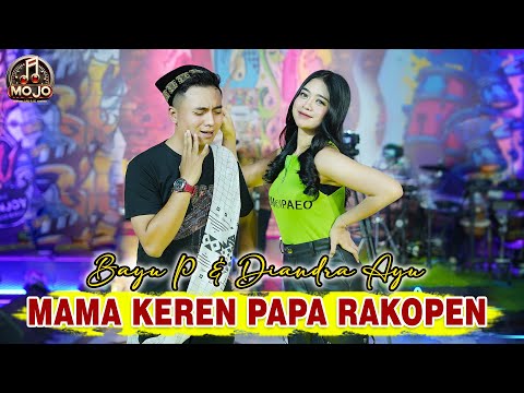 Mama Keren Papa Rakopen - Bayu Pratama ft Diandra Ayu ( Official Mojo Music Live )