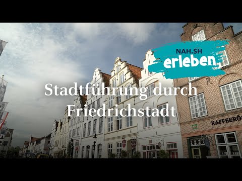 Stadtführung durch Friedrichstadt – NAH.SH erleben