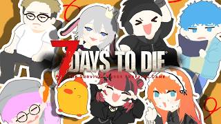 チーム顎関節症と【 7days to die 】#山黒音玄 視点