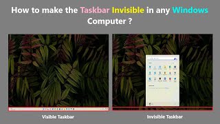 How to make the Taskbar Invisible in any Windows Computer ?