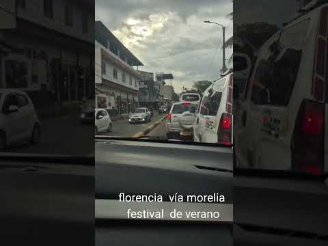 via morelia caqueta festival de verano