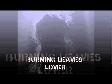 The Burning Leaves- Lover