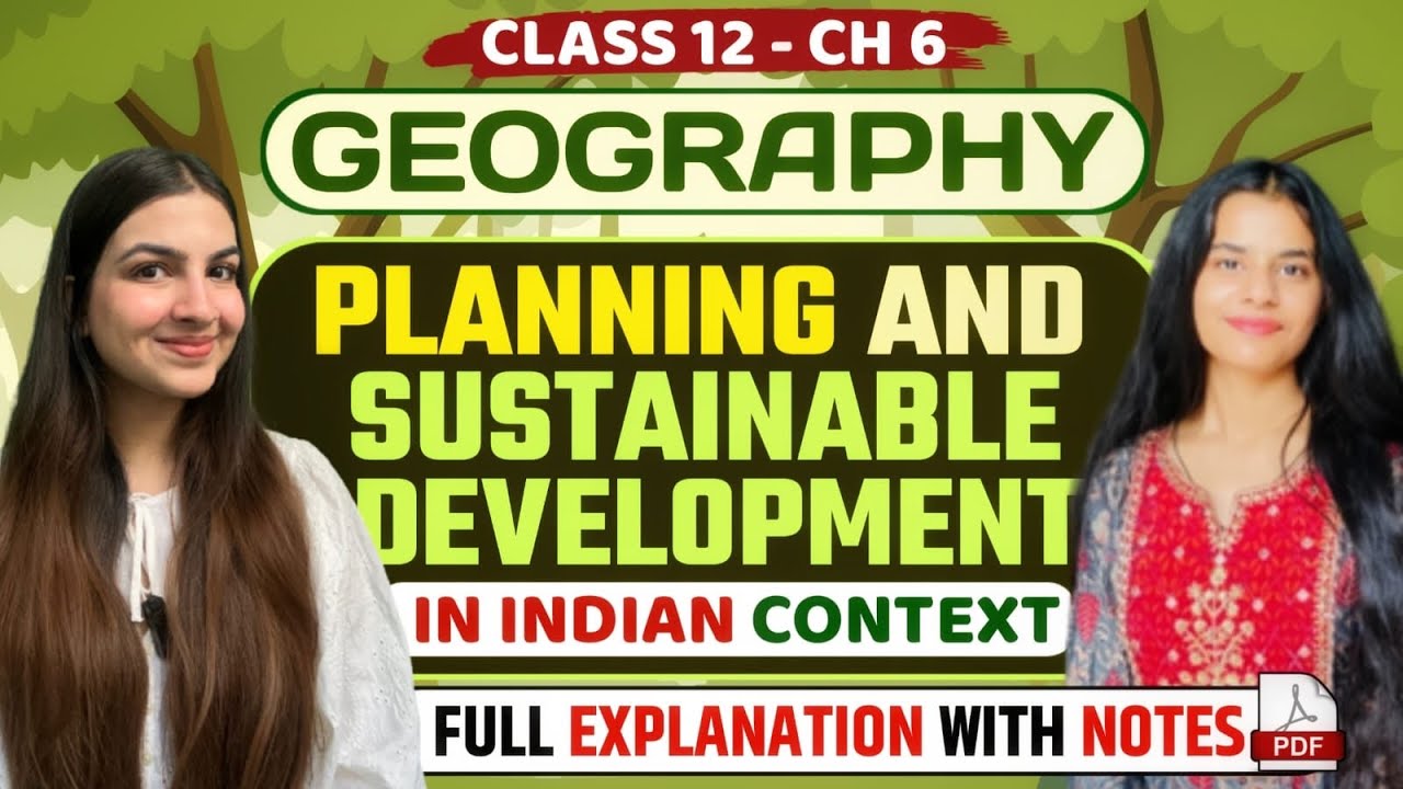 Class 12 Geography Chapter 6 Planning & sustainable development in Indian context | One shot & notes