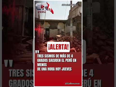 TRES SISMOS SACUDEN EL PERÚ #peru #ultimahora