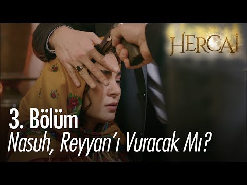 Nasuh, Reyyan'ı vuracak mı? - Hercai 3. Bölüm