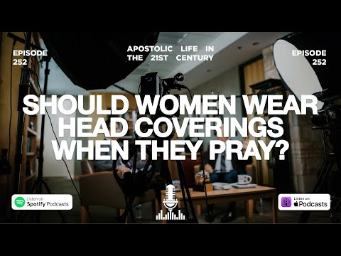 Should Women Wear Head Coverings When They Pray? | Episode 252