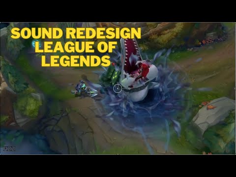 Sound Redesign - League of legends (Skills)