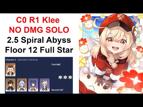 C0 R1 Klee NO DAMAGE SOLO 2.5 Spiral Abyss Floor 12 Full Star | Genshin Impact 原神