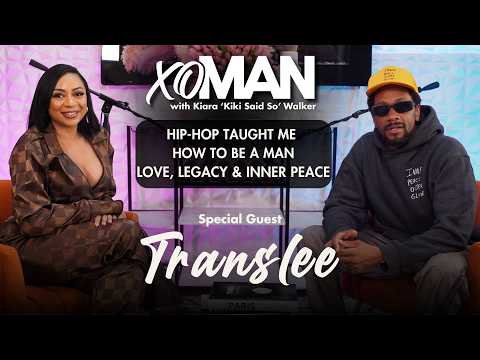 Translee “Hip-Hop Taught Me How to Be a Man” - Love, Legacy & Inner Peace | xoMAN Podcast