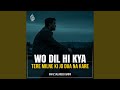 Wo Dil Hi Kya Jo Tere Milne Ki Dua Na Kare