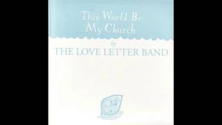 The Love Letter Band - Ain't No Grave Deep Enough To Keep Me Down