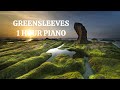 Greensleeves Piano 1 Hour Lullaby Sleep Music Love Romantic Melodic