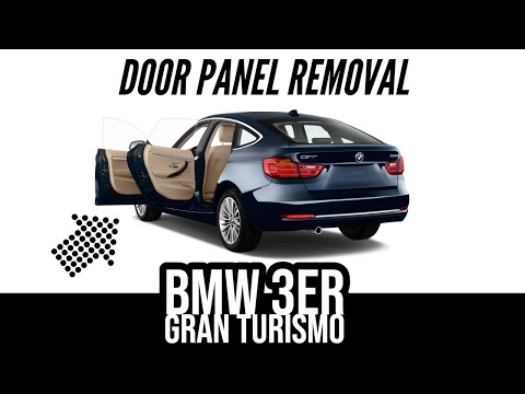 BMW  3 Series Gran Turismo Door panel Removal