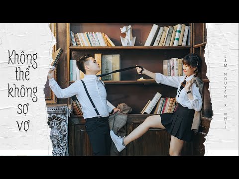 Không thể không sợ vợ - Lâm Nguyên