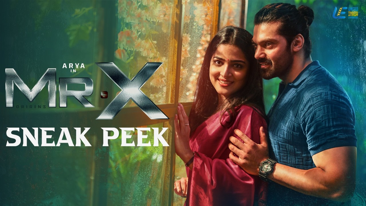 Mr X Sneak Peek 2 | Arya | Gautham Ram Karthik | Raiza Wilson R | Sarathkumar