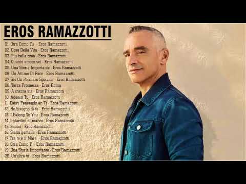 il meglio di Eros Ramazzotti - 100 migliori canzoni di Eros Ramazzotti - Eros Ramazzotti canzone