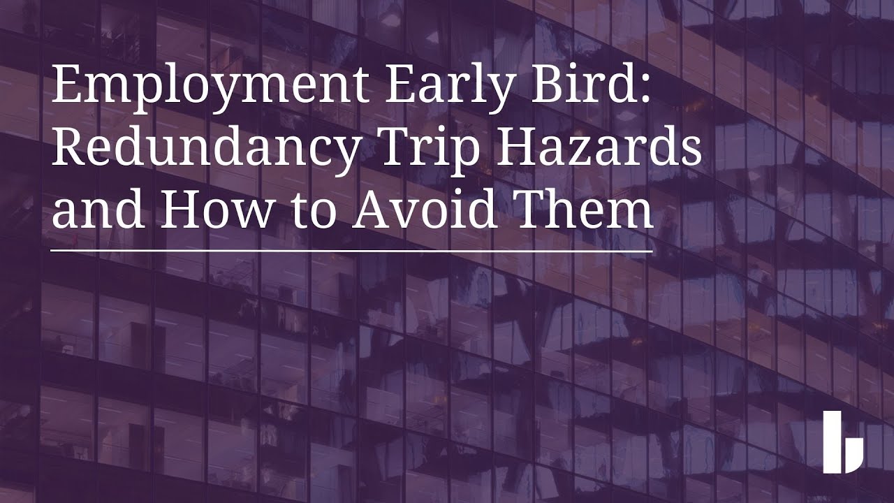 Early Bird | Redundancy Trip Hazards and How to Avoid Them