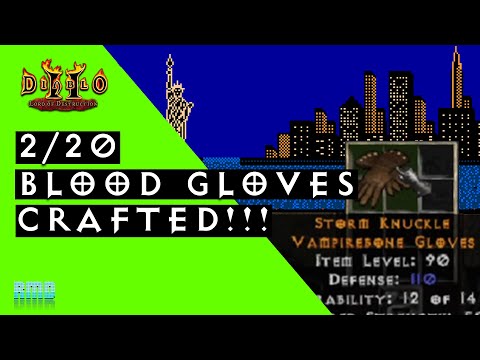 2/20 Blood Gloves Finally!!! - Crafting 50 Blood Gloves - Diablo 2