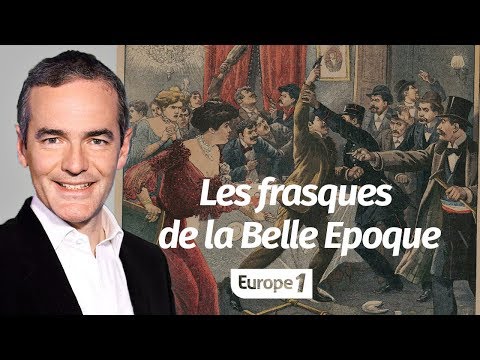 Au cœur de l'Histoire: Les frasques de la Belle Epoque (Franck Ferrand)