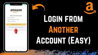How to Login Another Account on Amazon !