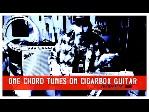 One chord tunes on cigar box guitar