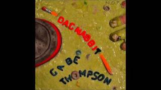 Gabe Thompson - Dagnabbit