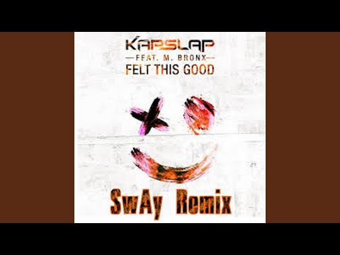 Felt This Good (feat. M Bronx)