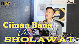 Download lagu Ciinan Bana Versi Sholawat - Cover Dadan Wijaya mp3