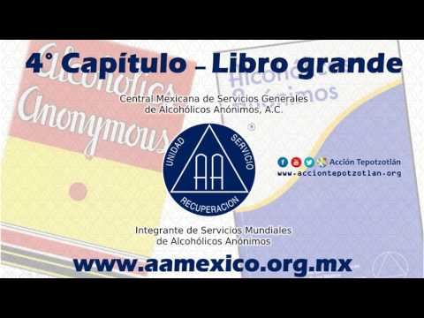 Capítulo 4 Libro Grande de Alcohólicos Anónimos AUDIO
