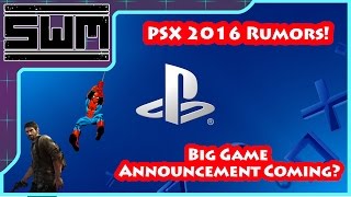 PSX 2016 Rumors! Is A Big Game Announcement Coming?