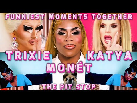 Trixie & Katya Featuring Monét X Change 💖 Funniest Moments Together on The Pit Stop 🏁