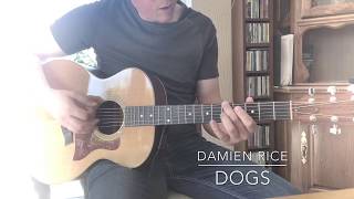 Dogs - Damien Rice
