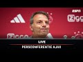 PERSCONFERENTIE AJAX in aanloop naar DE KLASSIEKER⚔️ | LIVE