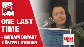 [LIVE] Miriam Bryant - One Last Time - VAKNA MED NRJ